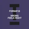 Wrong Feels Right cover art