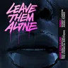 Leave Them Alone by The Chemical Brothers cover art