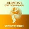 Voyeur - Jay Shepheard & Martin Dawson Remix by Blond:ish cover art