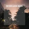 Never Look Back - Edit by Boris Brejcha cover art