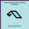 Only Road - Cosmic Gate Remix by Cosmic Gate cover art