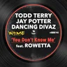 You Don't Know Me - Club Mix by Todd Terry cover art