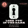 LOSE YOU IN THE DARK - X CLUB. Remix by X CLUB. cover art