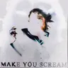 Make You Scream - yunè pinku Remix cover art