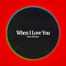 When I Love You (feat. Owl Eyes) cover art