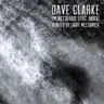 I'm Not Afraid (feat. Anika) (Larry McCormick Remix) by Dave Clarke cover art