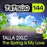 The Spring Is My Love (Indecent Noise remix) by Talla 2XLC cover art