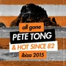 All Gone Pete Tong & Hot Since 82 Ibiza 2015 Mixtape cover art