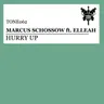 Hurry Up - Original Mix by Marcus Schössow cover art