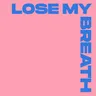 Lose My Breath - Kevin McKay Extended Remix by Kevin McKay cover art