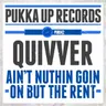 Aint Nuthin Goin On but the Rent - Dub Mix by Quivver cover art