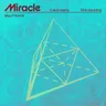Miracle (with Ellie Goulding) - Mau P Remix by Mau P cover art
