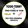 Do You Wanna - Todd Terry Remixxx by Todd Terry cover art