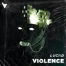 Violence by Luciid cover art