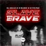 Slave to the Rave cover art