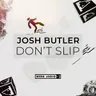 Don't Slip by Josh Butler cover art