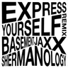 Express Yourself - Shermanology Remix by Basement Jaxx cover art