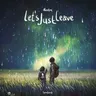 Far Away (Let’s Just Leave cut) by Neelix cover art
