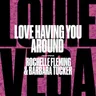 Love Having You Around (feat. Rochelle Fleming & Barbara Tucker) - Vega's Dope Dub Instrumental by Louie Vega cover art
