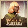 Where Is Kittin? by Marc Houle cover art