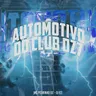 Automotivo do Clube Dz7 by DJ EZ cover art
