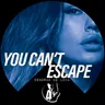 YOU CAN'T ESCAPE cover art