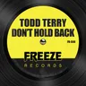 Don't Hold Back - Original Mix by Todd Terry cover art
