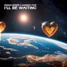 I'll Be Waiting (extended mix) cover art