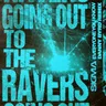 Going Out To The Ravers (feat. Everyone You Know) - Danny Byrd Remix cover art