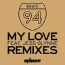 My Love (Sigma remix) by Route 94 cover art