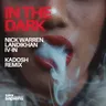 In The Dark - Kadosh Remix by Nick Warren cover art