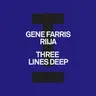 Three Lines Deep (extended mix) by Gene Farris cover art