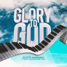 Glory To God by Scotts Maphuma cover art