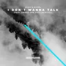 I Don't Wanna Talk (feat. Amber Van Day) - DEADLINE Remix cover art