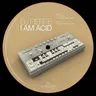 I Am Acid - Original Mix by DJ Pierre cover art