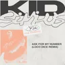Ask For My Number - Loco Dice Remix by Loco Dice cover art