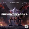 FUELED ON VODKA by Klofama cover art
