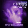 Focus (feat. CLOVES) - Layton Giordani Remix cover art