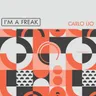 I'm a Freak by Carlo Lio cover art