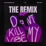 Don't Kill My Vibe (FABEX Remix) [Extended Mix] by Öwnboss cover art