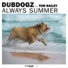 Always Summer by Dubdogz cover art
