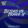 Living on Video - Betoko Mix cover art