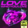 Love Who You Love (KI/KI Remix - Radio Edit) by KI/KI cover art