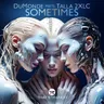 Sometimes (JAMX & D.Mand Extended Mix) by Talla 2XLC cover art