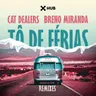 Tô de Férias - Felguk Remix by Cat Dealers cover art