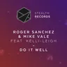 Do It Well - Extended Mix by Roger Sanchez cover art