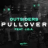 Pullover (feat. J.D.A.) by Outsiders cover art