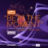 Be in the Moment (ASOT 850 Anthem) - Stoneface & Terminal Extended Remix by Armin van Buuren cover art
