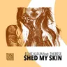 Shed My Skin (feat. Therese) cover art