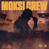 Moksi Crew album cover
